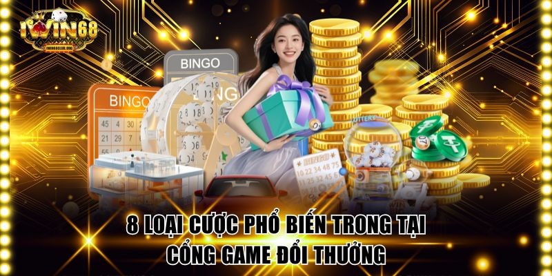 Xổ Số IWIN68 Minh Bạch Siêu Tốc, Trả Thưởng 3 Giây 8 loại cược phổ biến trong tại cổng game đổi thưởng