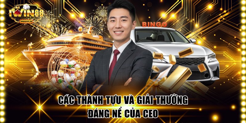 Andeer Tú - Hành Trình Từ Lập Trình Viên Tới CEO IWIN68 Các thành tựu và giải thưởng đáng nể của CEO