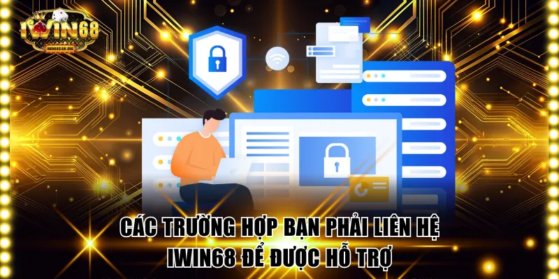 Liên Hệ IWIN68 - Hướng Dẫn Chi Tiết Và Nhanh Chóng Nhất Các trường hợp bạn phải liên hệ IWIN68 để được hỗ trợ