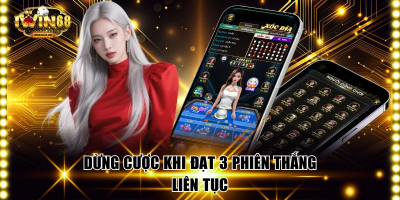 3 Mẹo Soi Xóc Đĩa IWIN68 Giúp Bạn Bắt Chuẩn Kết Quả Từng Ván Dừng cược khi đạt 3 phiên thắng liên tục