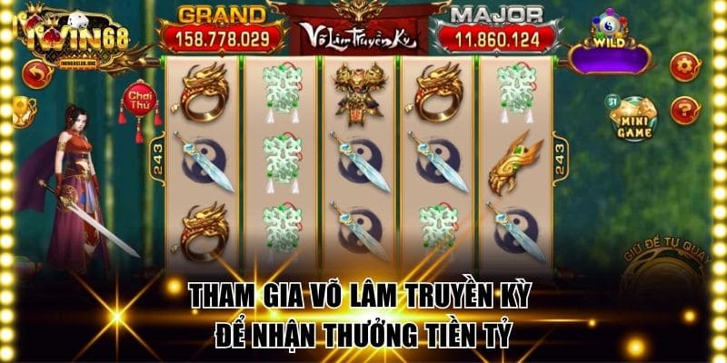 Nổ Hũ IWIN68 Game Cực Chất Với Jackpot Khủng Mỗi Ngày Tham gia Võ Lâm Truyền Kỳ để nhận thưởng tiền tỷ