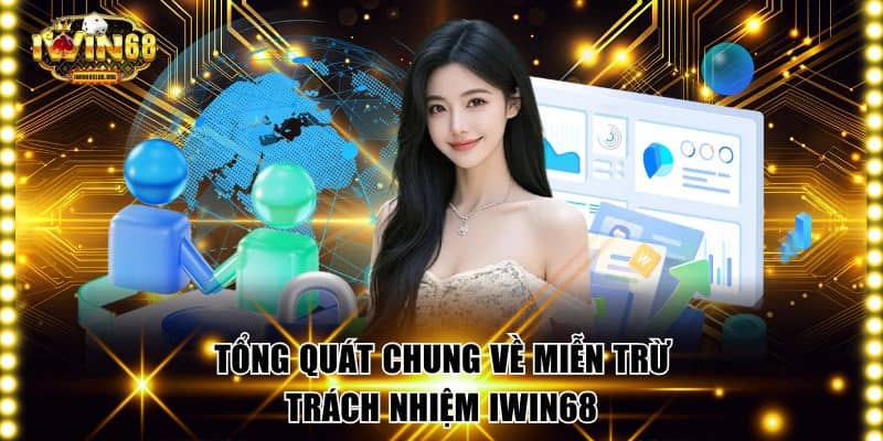 Chính Sách Miễn Trừ Trách Nhiệm IWIN68 Toàn Diện Nhất Tổng quát chung về miễn trừ trách nhiệm IWIN68